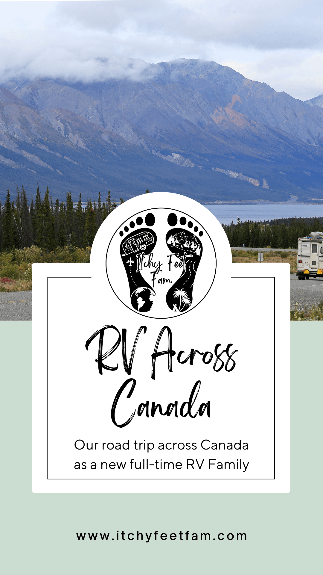 Our RV Road Trip Across Canada as a New Fulltime RV Family Itchy